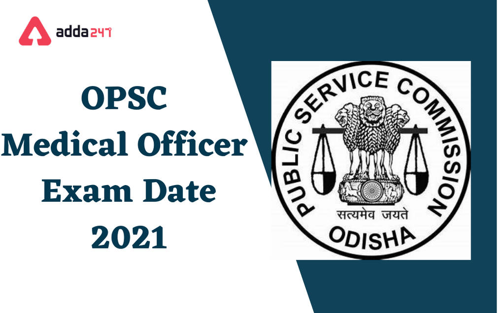 OPSC Medical Officer Exam Date 2021 Out: CBRE Re-Scheduled For 28th April_30.1