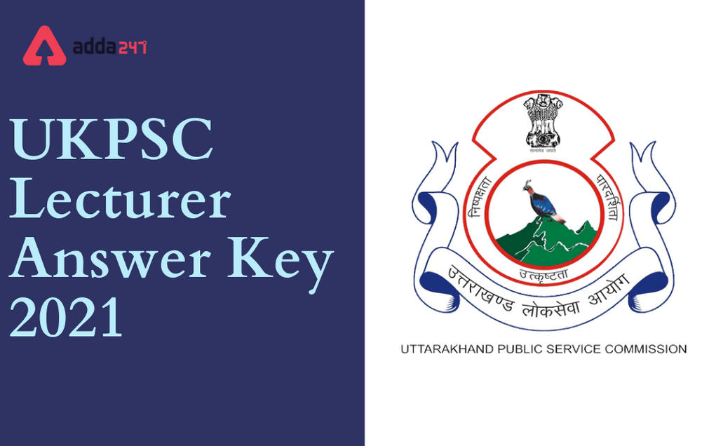 UKPSC Lecturer Answer Key 2021 Out: Raise Objection Before 06th April_30.1