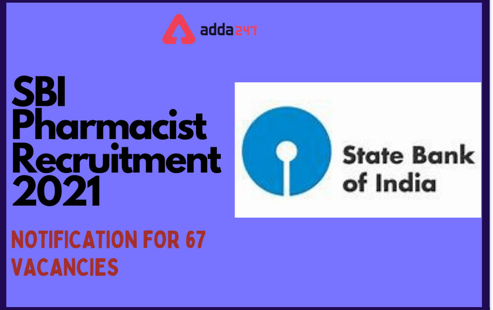 SBI Pharmacist Recruitment 2021: Exam Postponed For 67 Clerical Pharmacist Posts_30.1