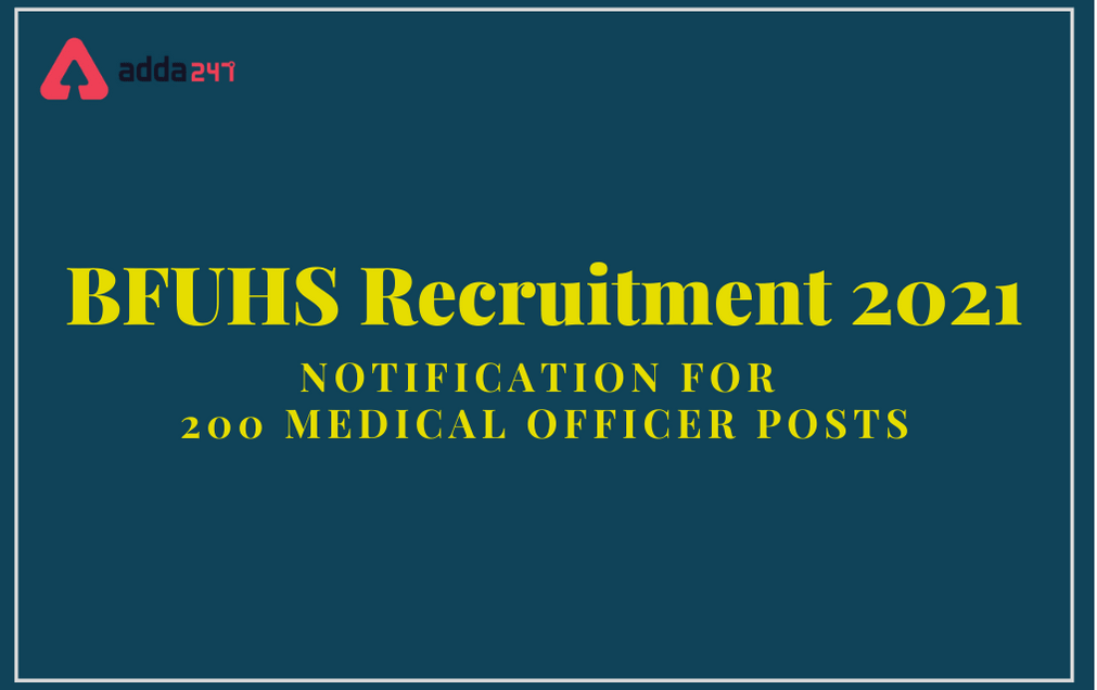 BFUHS Recruitment 2021: Apply Online For 200 Medical Officer Posts_30.1