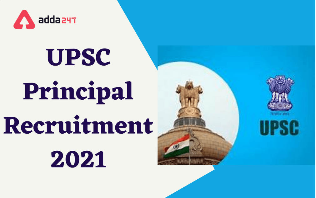 UPSC Principal Recruitment 2021: Notification Postponed For 393 Vacancy_30.1