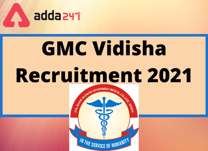 GMC Vidisha Recruitment 2021: Apply Online For 368 Staff Nurse Posts_30.1