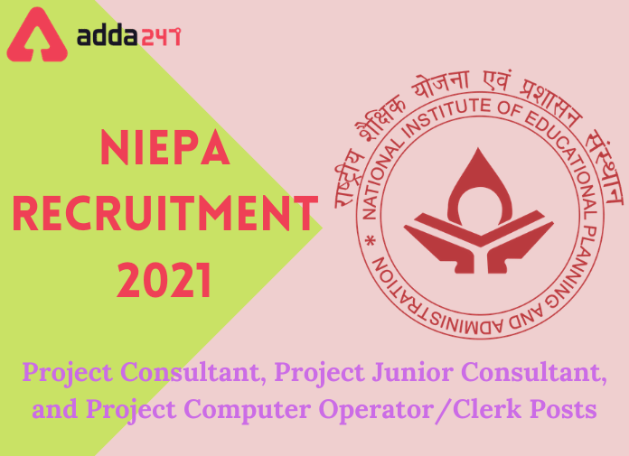 NIEPA Recruitment 2021: Notification Out For Various Project Based Posts_30.1
