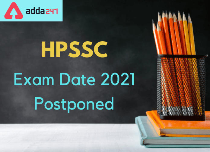 HPSSC Exam Date 2021 Postponed: Check Official Notice_30.1