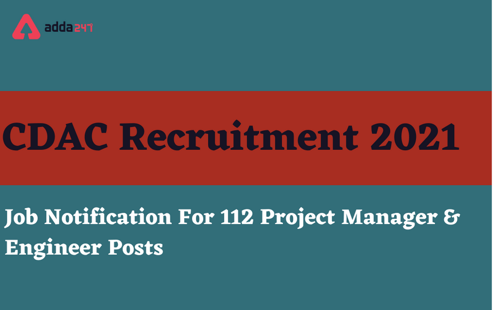 CDAC Noida Recruitment 2021: Apply Online For 112 Project Manager & Engineer_40.1