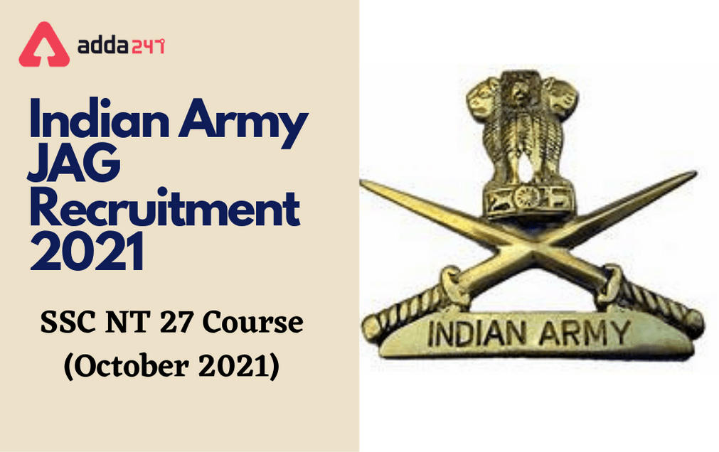 Indian Army JAG Recruitment 2021: Online Application Begins For SSC NT 27th Course_30.1