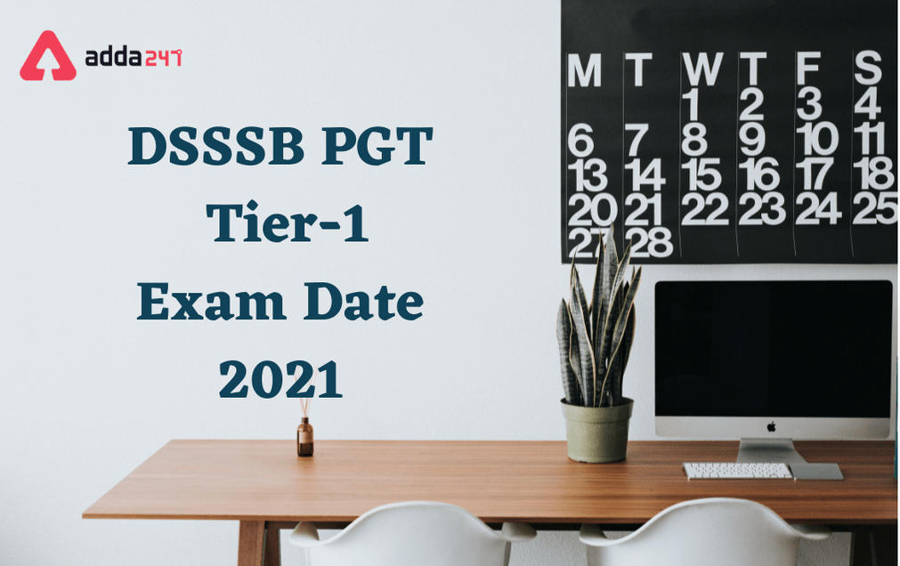 DSSSB PGT Exam Date 2021 Out: Check Revised Schedule_30.1
