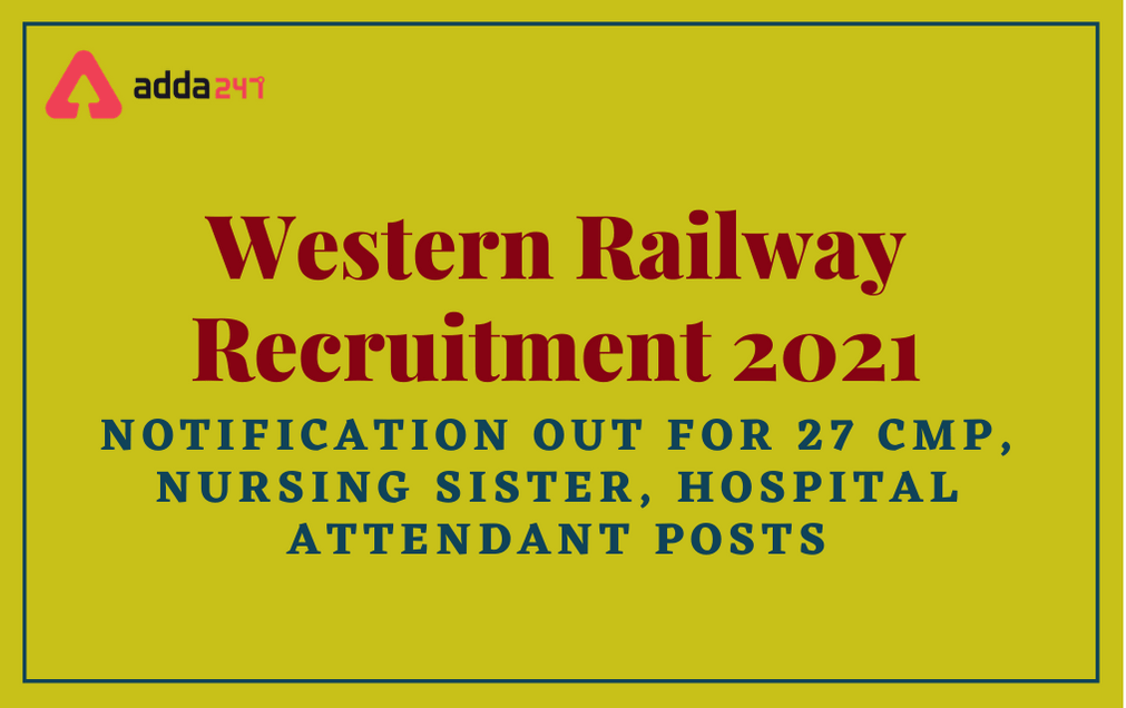 Western Railway Recruitment 2021: Apply For 27 Vacancies_30.1