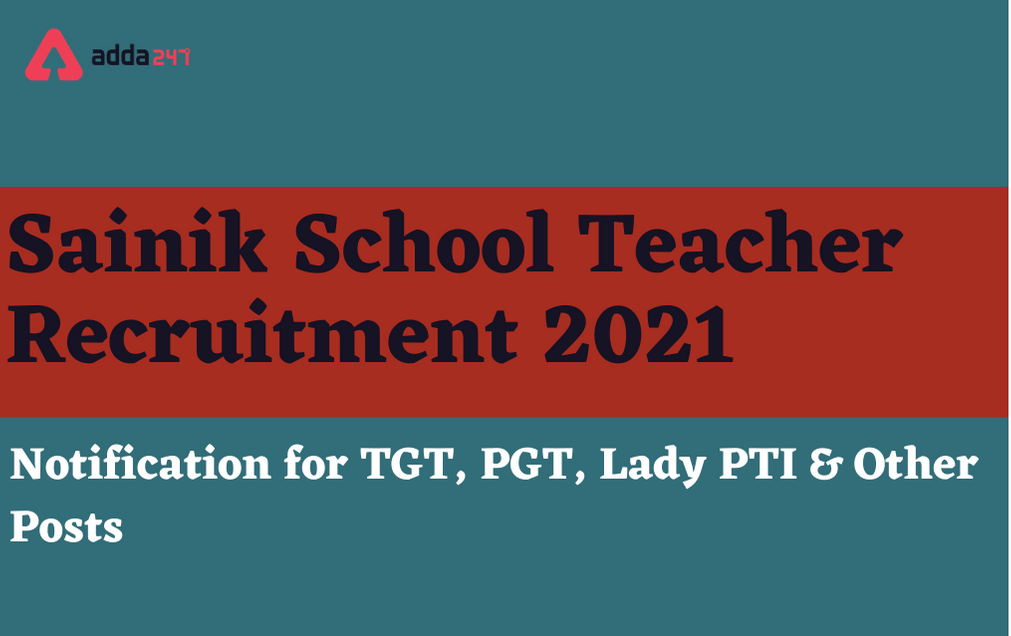 Sainik School Teacher Recruitment 2021: Apply For 13 Vacancies_30.1
