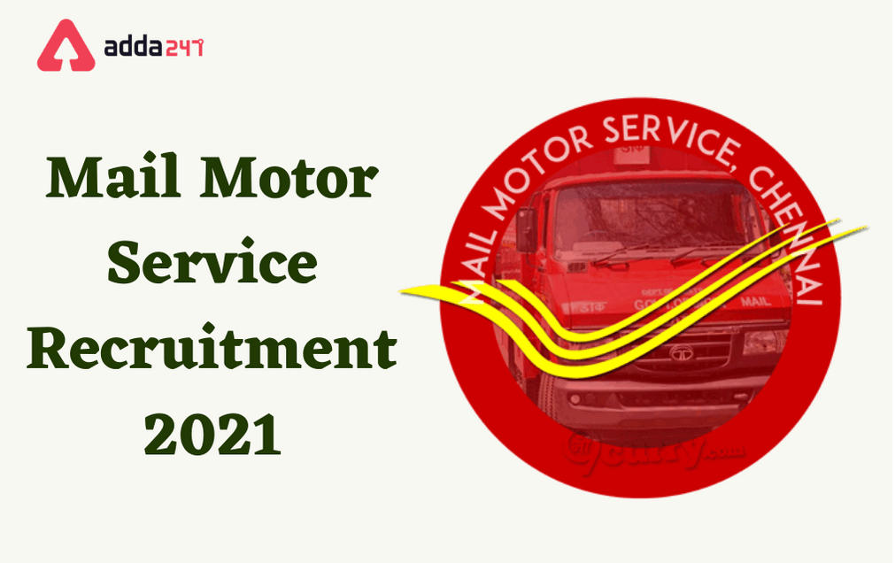 Mail Motor Service Chennai Recruitment 2021: Apply For 25 Vacancies_30.1