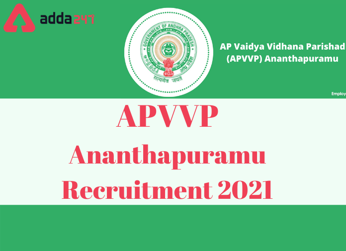 APVVP Ananthapuramu Recruitment 2021: Apply For 69 Vacancies_30.1