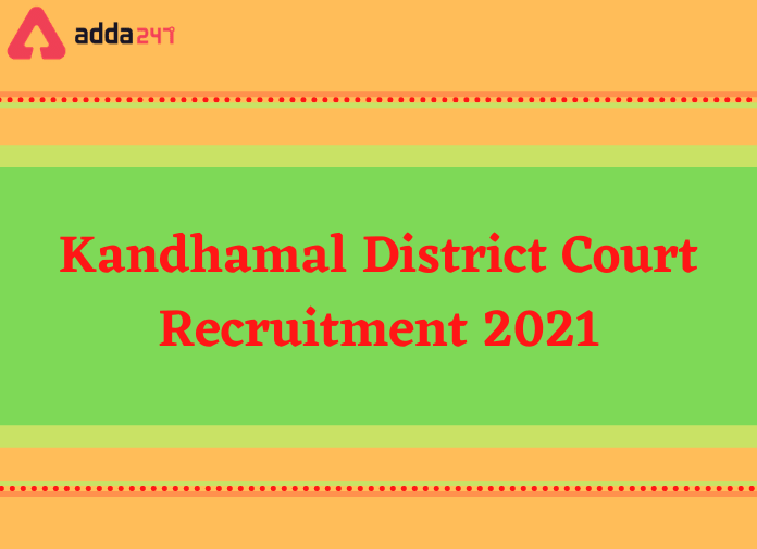 District Court Kandhamal Recruitment 2021: Apply For 43 Vacancies_30.1