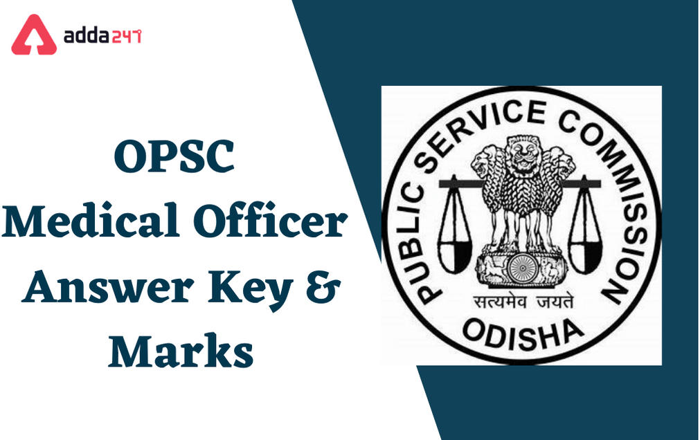 OPSC Medical Officer Answer Key 2021 Out: Check Answer Key & Marks_30.1