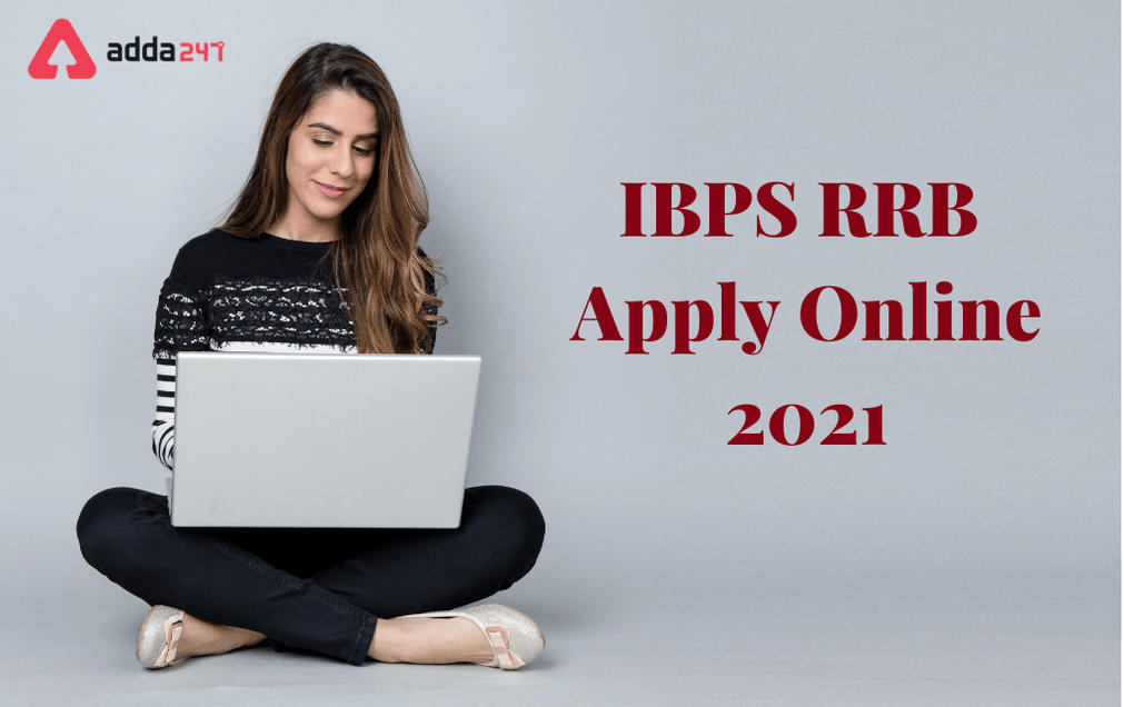 IBPS RRB Apply Online 2021: Apply Before 28th June @ibps.in_30.1