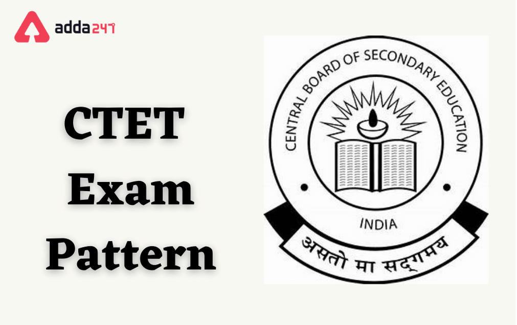 CTET Exam Pattern 2021: Know Exam Pattern For CTET Paper 1 & Paper 2_30.1