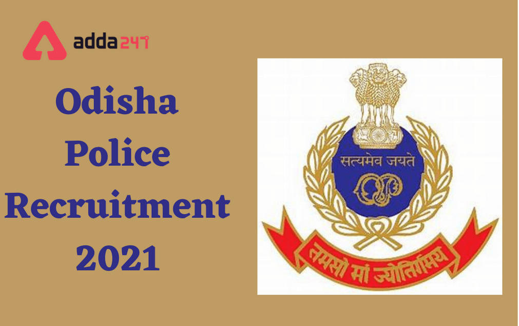 Odisha Police Constable Recruitment 2021, Apply for 244 Vacancies_30.1