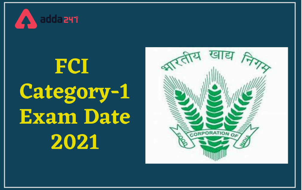 FCI Exam Date 2021 Out for Category I AGM Posts: Check Official Notice_30.1