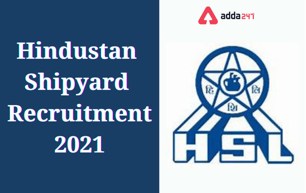 Hindustan Shipyard Recruitment 2021: Apply For 53 Manager & Other Posts_30.1