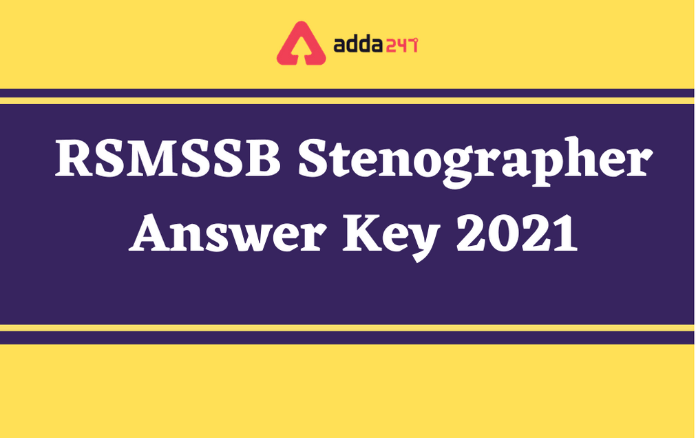 RSMSSB Stenographer Answer Key 2021 Out: Raise Objection Before 28th June_30.1