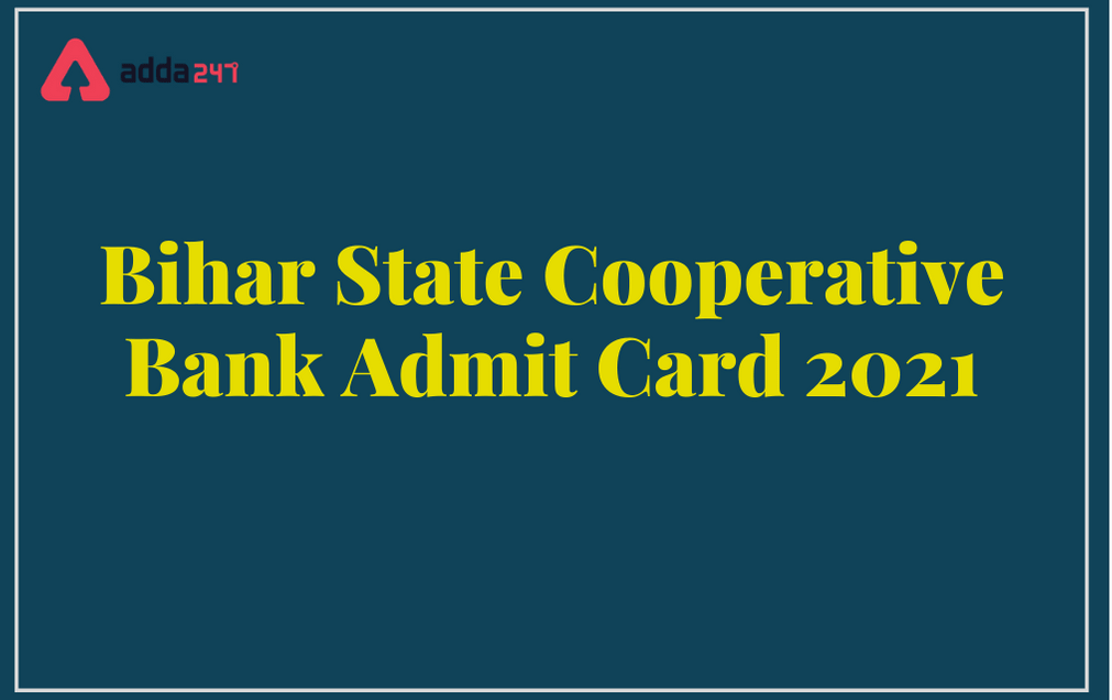 Bihar Cooperative Bank Admit Card 2021 Out: Download Prelims Admit Card_30.1