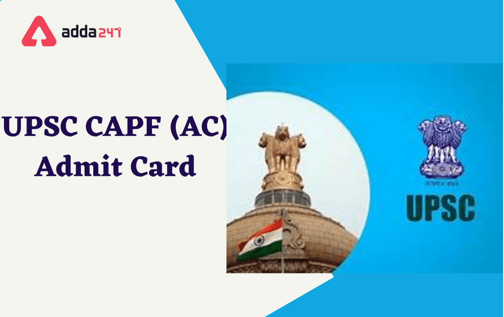 UPSC CAPF Admit Card 2021 Out: Download CAPF AC Admit Card Here_30.1