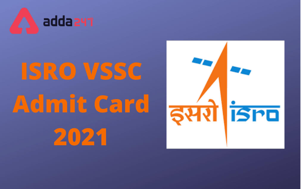 ISRO VSSC Admit Card 2021 Out For CBT Exam: Check Exam Date_30.1