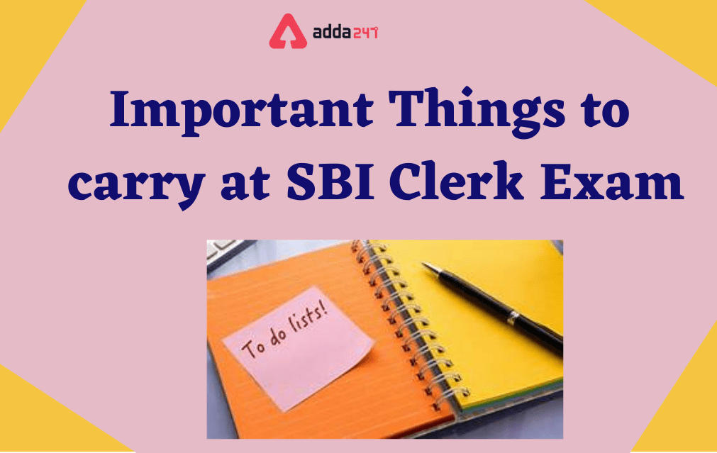 SBI Clerk Prelims 2021 Exam: Important things to carry in exam center_30.1