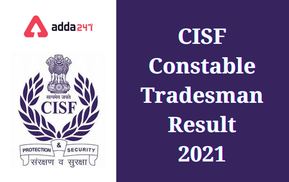 CISF Tradesman Result 2021 Out: Direct Download Link_30.1