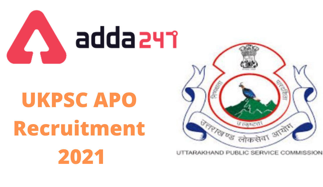 Uttrakhand UKPSC APO Online Form 2021: Apply Online for 63 Vacancies_30.1