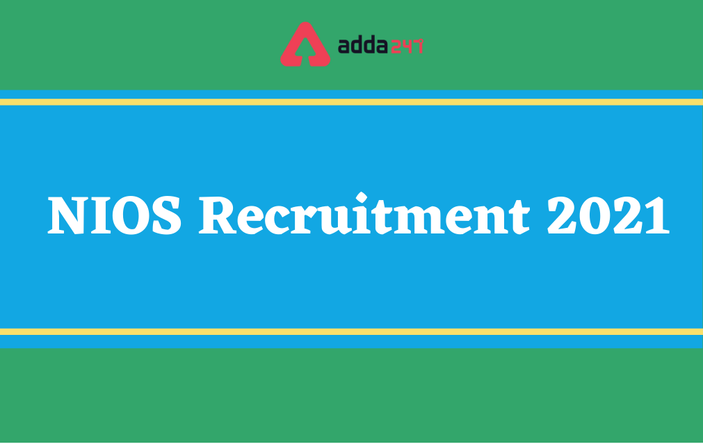 NIOS Recruitment 2021, Apply Online for 115 Vacancies_30.1