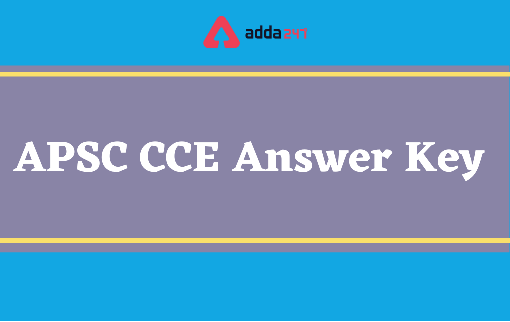 APSC CCE Answer Key 2021 Released_30.1