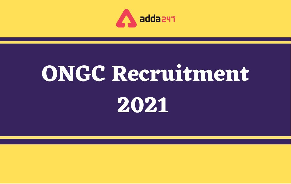 ONGC Recruitment 2021 for Graduate Trainees & Geo Sciences Disciplines_30.1