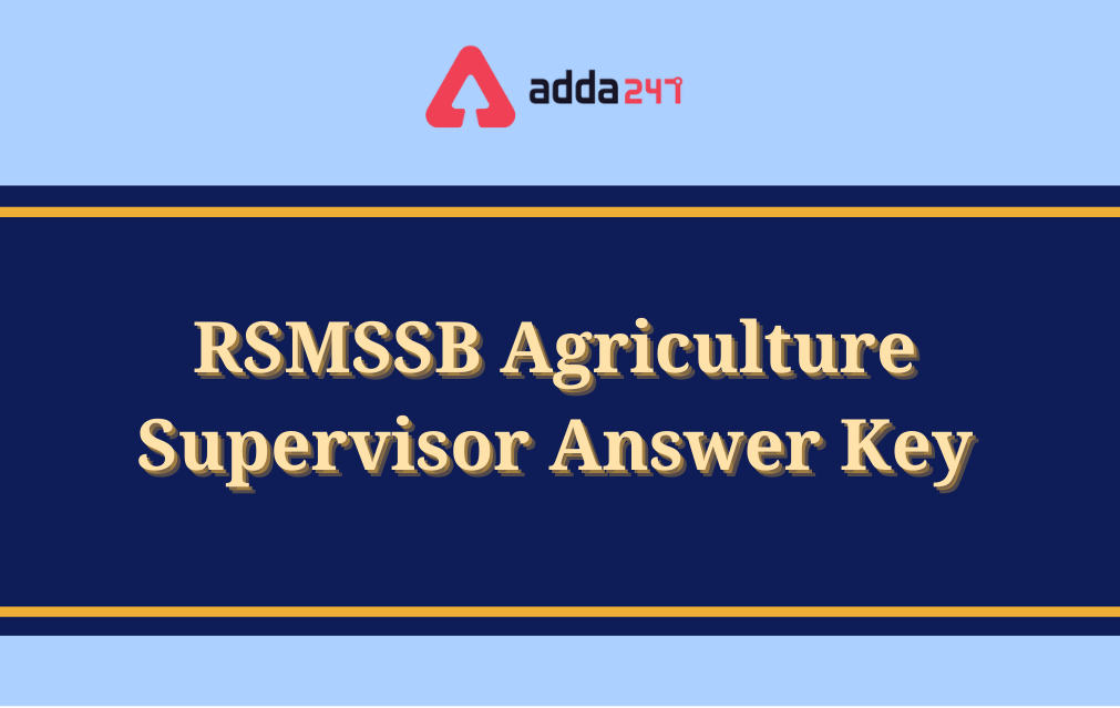 RSMSSB Agriculture Supervisor Answer Key 2021 Out, Download PDF_30.1