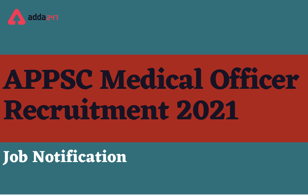 APPSC MO Recruitment 2021, Apply Online for 151 Medical Officer Posts_30.1