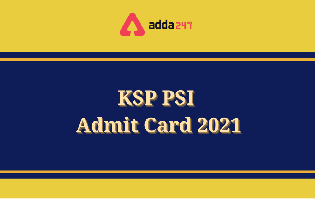KSP PSI Admit Card 2021 Out, KSP PSI Hall Ticket Download_30.1