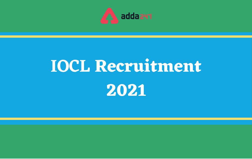 IOCL Recruitment 2021, Apply Online for Assistant Quality Control Officer Posts_30.1