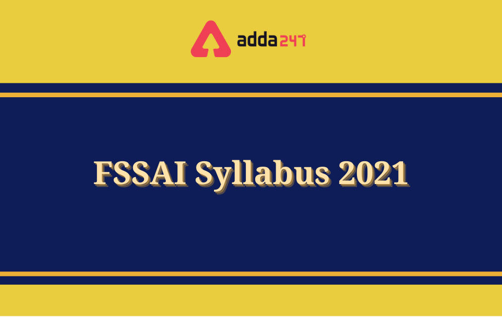 FSSAI Syllabus 2022, Detailed Exam Pattern & Syllabus PDF_30.1