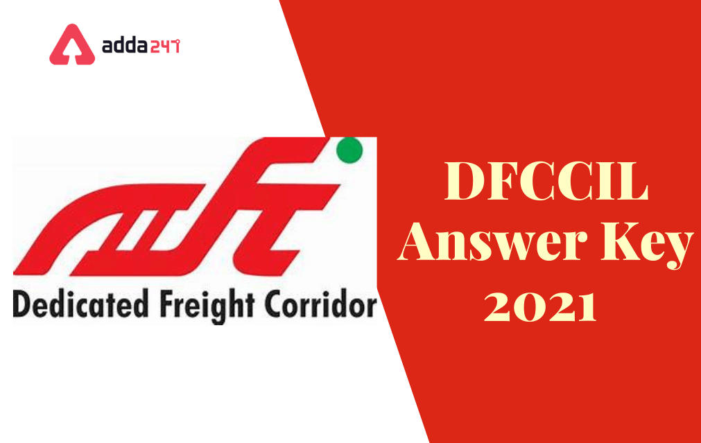 DFCCIL Answer Key 2021 Out, Raise objection till 9th October_30.1