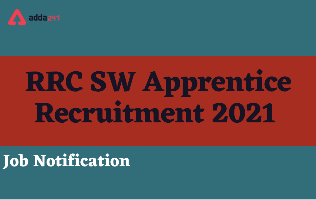 RRC South Western Apprentice Recruitment 2021, Apply Online for 904 Apprentice posts_30.1
