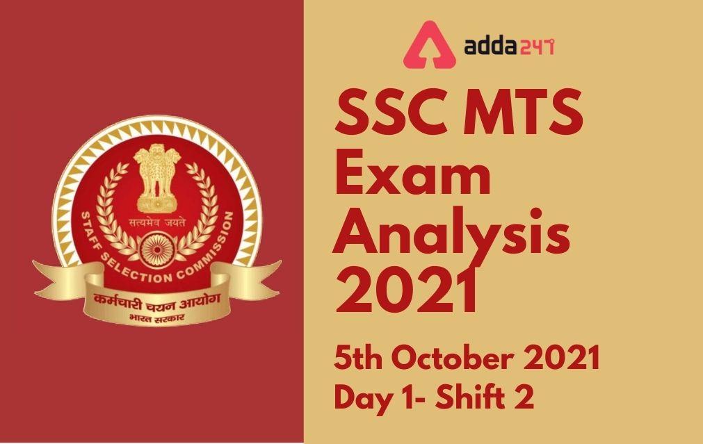 SSC MTS Exam Analysis 2021, 5 October, Shift 2, Good Attempts, Review, Questions Asked_30.1