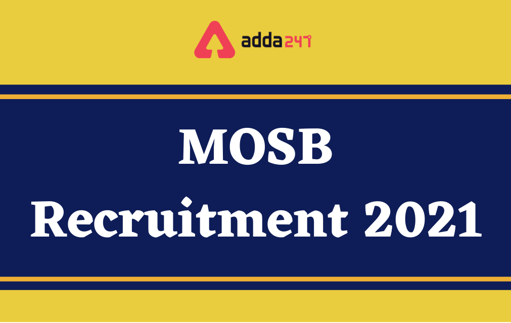 MOSB CAPF Recruitment 2021, Apply Online for 553 Vacancies_30.1