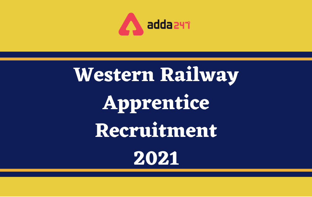 Western Railway Apprentice Recruitment 2021, Apply Online for 2226 Vacancies_30.1