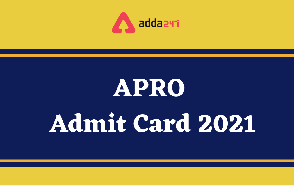 Assam Police APRO Admit Card 2021, Direct Link To Download_30.1