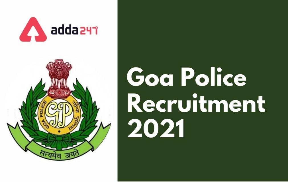 Goa Police Recruitment 2021, Apply Online For 773 Posts_30.1