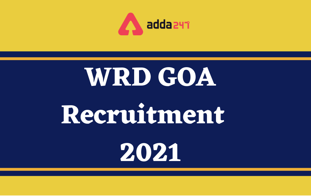 WRD Goa Recruitment 2021, Apply for 190 MTS Posts_30.1