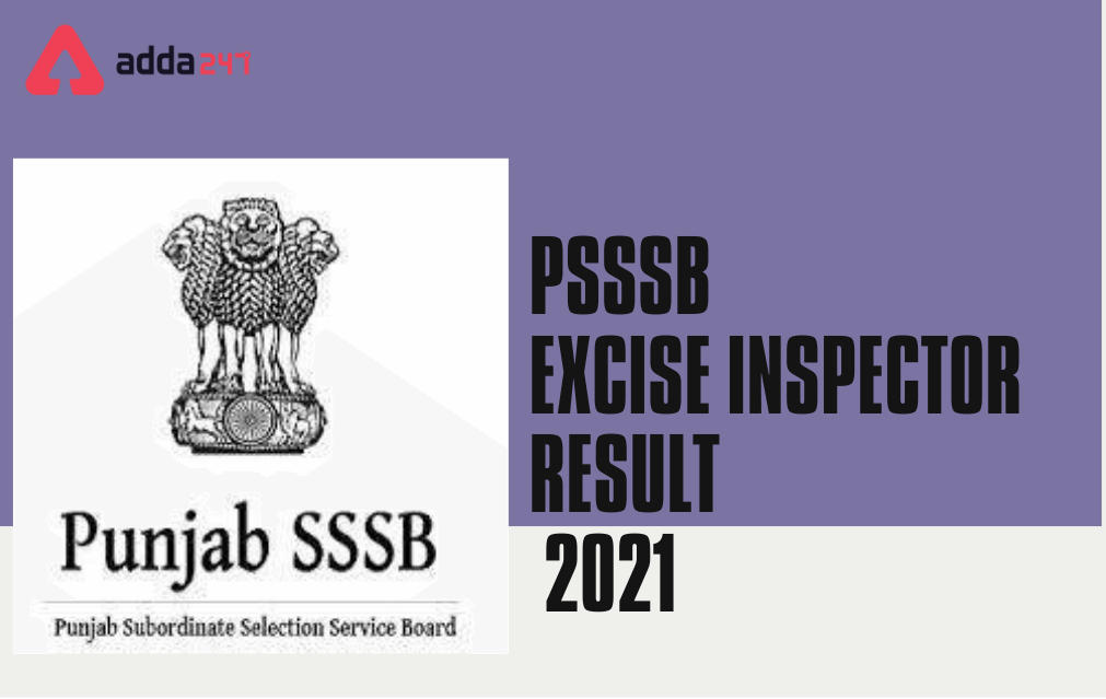 PSSSB Excise Inspector Result 2021 and Final Answer Key Released_30.1