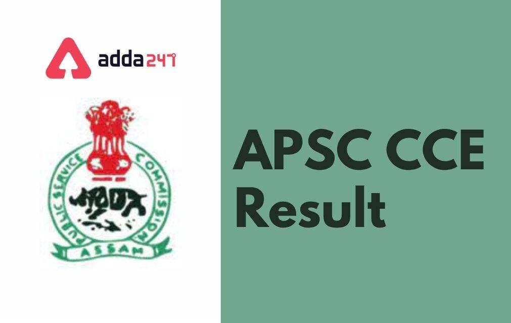 APSC CCE Result 2021 Out For Prelims, Download Selection List_30.1