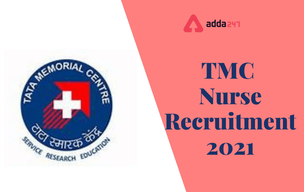TMC Recruitment 2021 for Nurse & other non-medical posts_30.1
