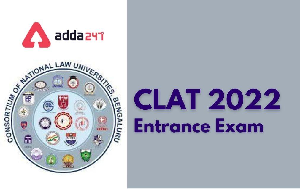 CLAT 2022 Exam Notification For UG/PG Courses, Registration, Exam Date_30.1