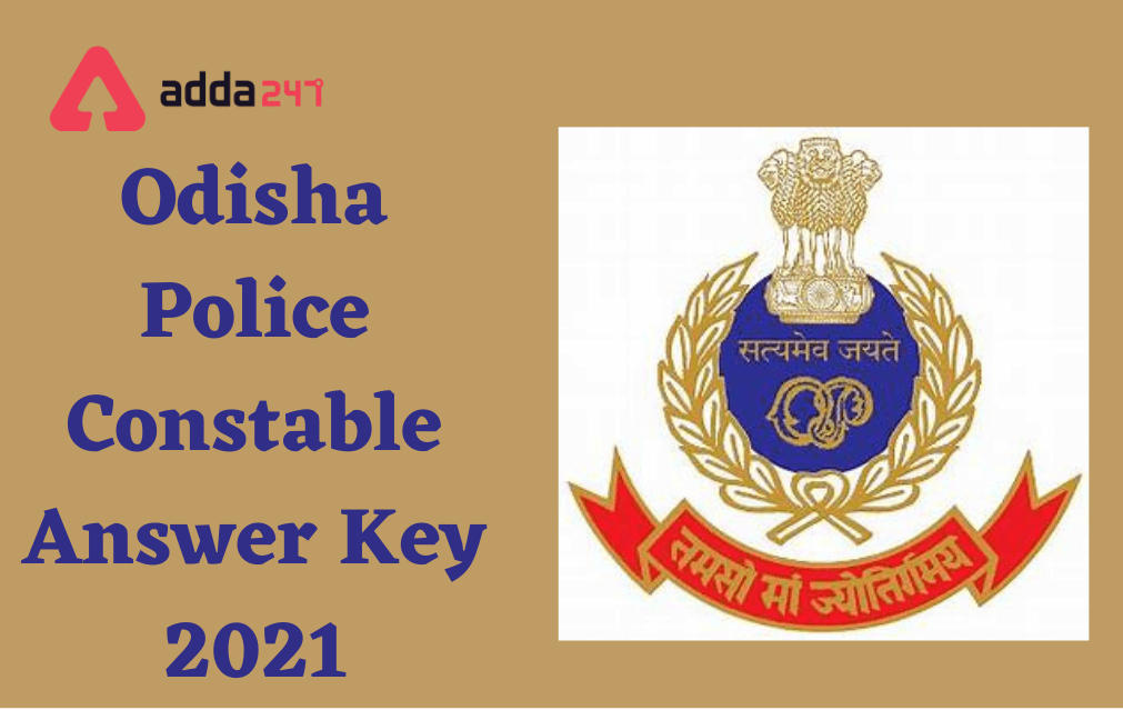 Odisha Police Constable Answer Key 2021 Out, Raise Objection_30.1